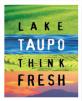 Think Fresh Lake Taupo NZ - Trout Fishing New Zealand